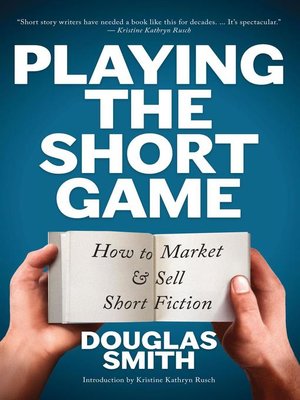 cover image of Playing the Short Game